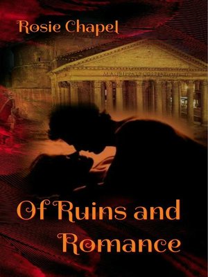 cover image of Of Ruins and Romance